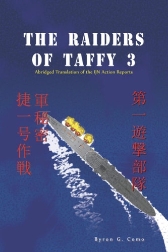 The Raiders of Taffy 3 Abridged Translation of the IJN Action Reports
