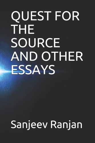 Quest for the Source and Other Essays