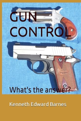 Gun Control What's the Answer?