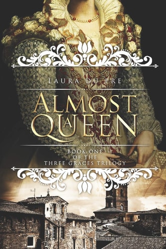 Almost a Queen Book One of the Three Graces Trilogy