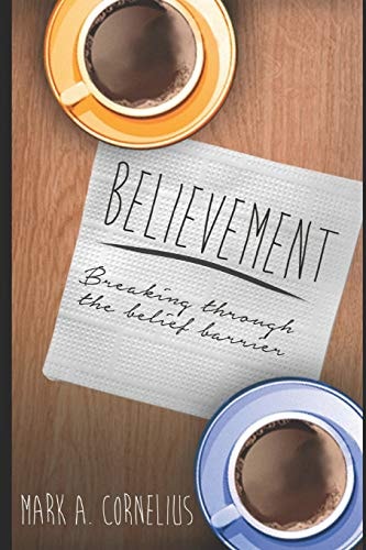 Believement Breaking Through the Belief Barrier
