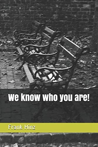 We Know Who You Are!