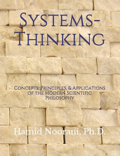 Systems-Thinking Concepts, Principles, and Applications of the Modern Scientific Philosophy
