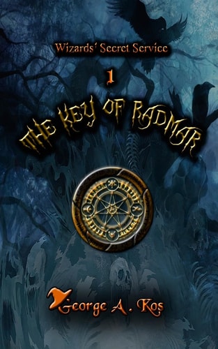 The Key of Radmar (#1 Wizards' Secret Service)