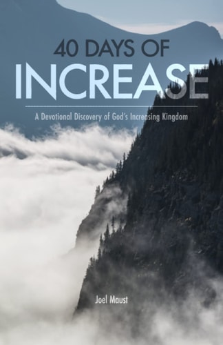 40 Days of Increase A Devotional Discovery of God's Increasing Kingdom