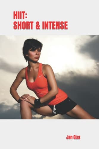 HIIT: SHORT and INTENSE