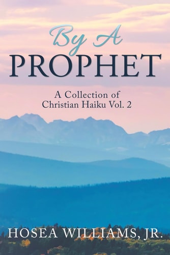 By a Prophet A Collection of Christian Haiku
