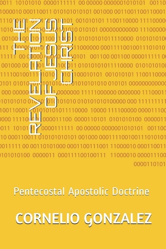 The Revelation of Jesus Christ Pentecostal Apostolic Doctrine