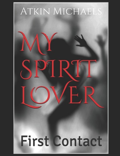 My Spirit Lover First Contact