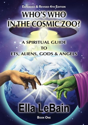 Who's Who in the Cosmic Zoo? A Guide to ETs, Aliens, Gods & Angels