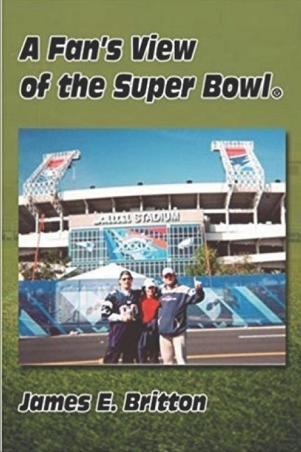 New England Patriots: The Birth of a Football Dynasty: A Fans View of Super Bowl XXXIX