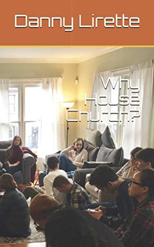 Why House Church? (Large Print)