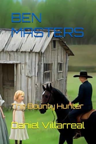 Ben Masters The Bounty Hunter