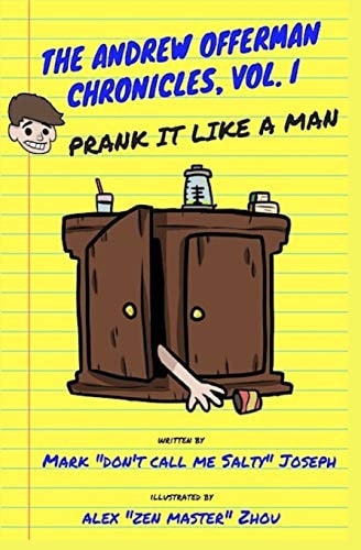 The Andrew Offerman Chronicles, Vol. I Prank It Like a Man