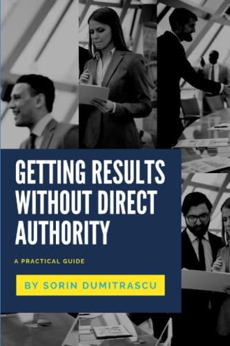Getting Results Without Direct Authority A Practical Guide