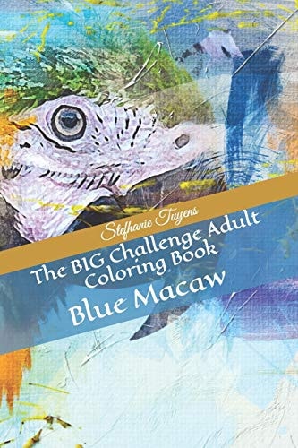 The BIG Challenge Adult Coloring Book Blue Macaw