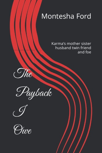 The Payback I Owe Karma's Mother Sister Husband Twin Friend and Foe