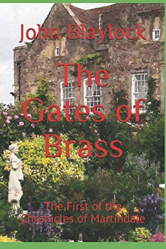 The Gates of Brass The First of the Chronicles of Martindale