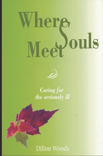 Where Souls Meet Caring for the Seriously Ill