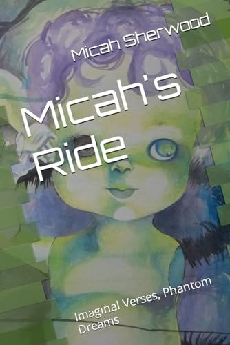 Micah's Ride Imaginal Verses, Phantom Dreams