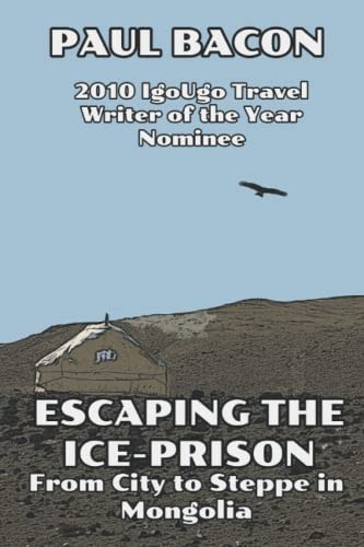 Escaping the Ice-Prison From City to Steppe in Mongolia