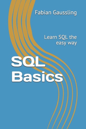 SQL Basics Learn SQL the Easy Way