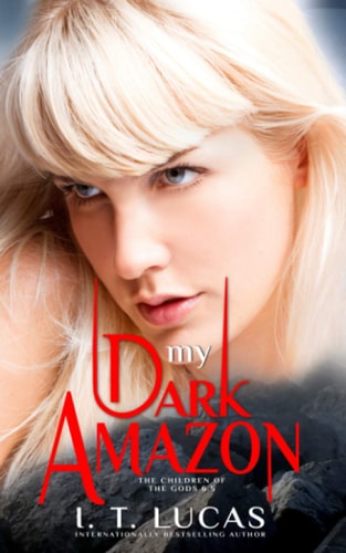 My Dark Amazon (The Children Of The Gods Paranormal Romance Series Book 6.5)