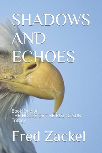 Shadows and Echoes Book One of the RISING SUN Trilogy