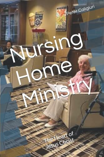 Nursing Home Ministry The Heart of Jesus Christ