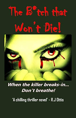 The Bitch That Won't Die When the Killer Breaks-In... Don't Breathe!