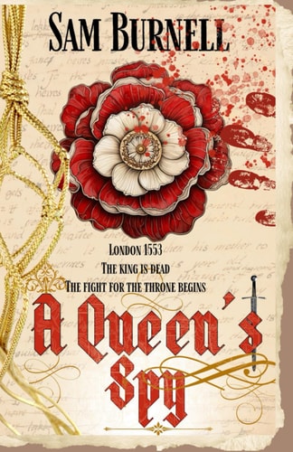 A Queen's Spy The Tudor Mystery Trials