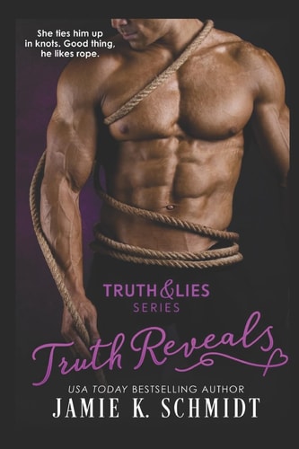 Truth Reveals Book Two of the Truth and Lies Series