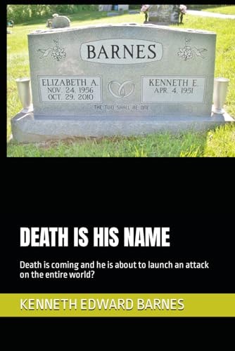Death Is His Name Death Is Coming and He Is about to Launch an Attack on the Entire World?