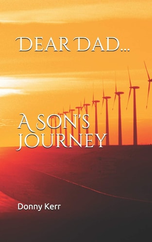 Dear Dad... A Son's Journey