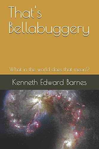That's Bellabuggery What in the World Does That Mean?