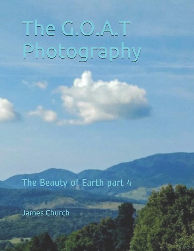 The G. O. A. T Photography The Beauty of Earth Part 4
