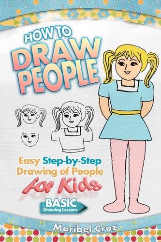How to Draw People Easy Step-By-Step Drawing of People for Kids
