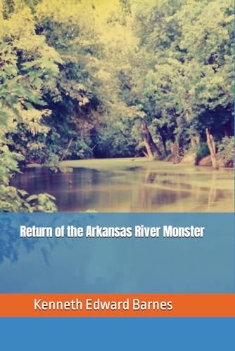 Return of the Arkansas River Monster