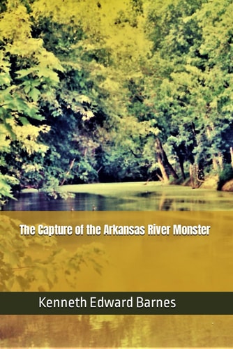 The Capture of the Arkansas River Monster