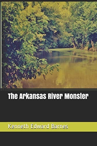 The Arkansas River Monster