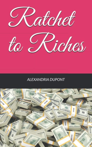 Ratchet to Riches But Still Ratchet
