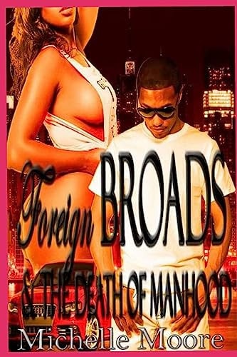 Foreign Broads and the Death of Manhood