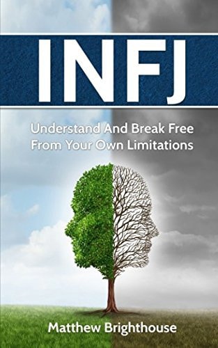 Infj Understand And Break Free From Your Own Limitations
