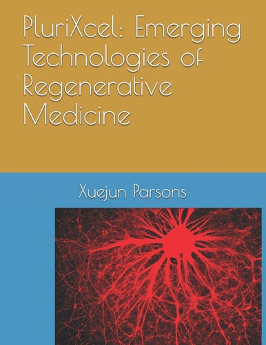 PluriXcel: Emerging Technologies of Regenerative Medicine