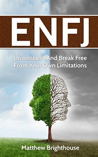 Enfj Understand And Break Free From Your Own Limitations