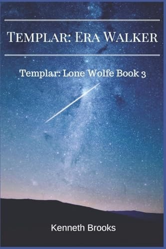 Templar: Era Walker Templar Lone Wolfe Book 3