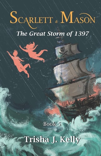 The Great Storm Of 1397 Scarlett and Mason Series 1 Book 5