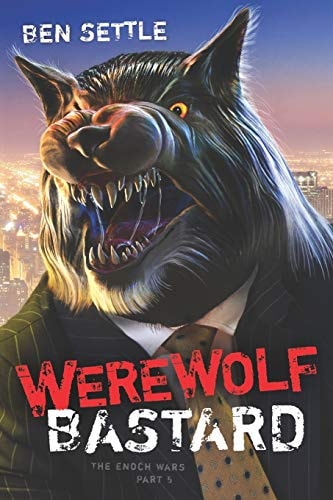 Werewolf Bastard The Enoch Wars, Book 5