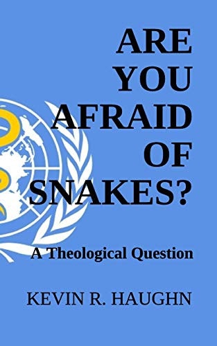 Are You Afraid of Snakes? A Theological Question
