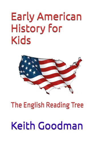 Early American History for Kids The English Reading Tree
